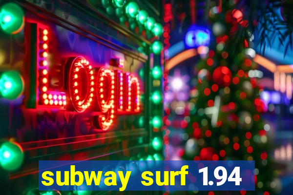 subway surf 1.94